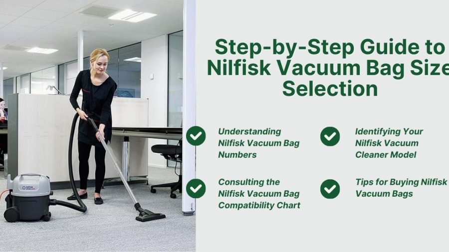 Step-by-Step Guide to Nilfisk Vacuum Bag Size Selection