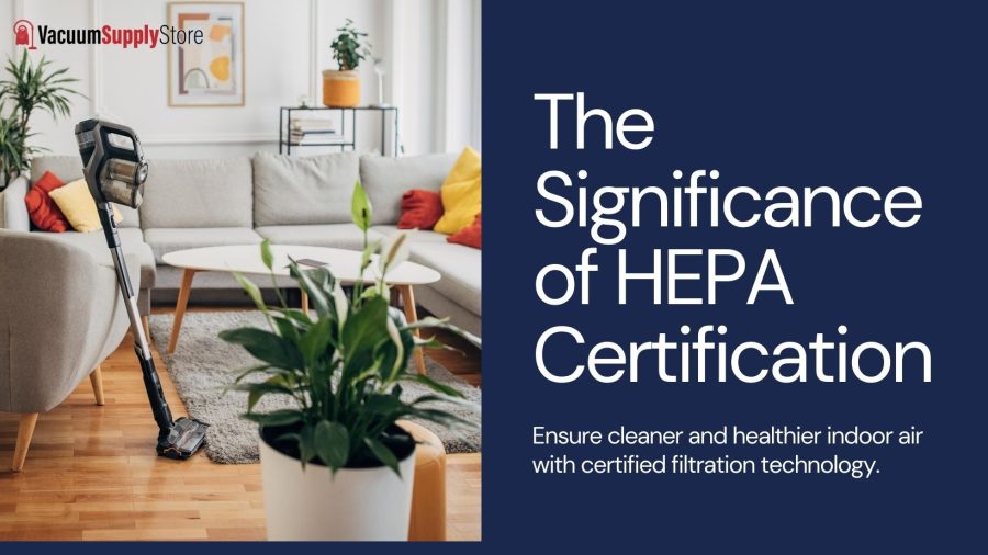 The Significance of HEPA Certification: Choosing a High-Quality Shark Rotator Professional HEPA Filter